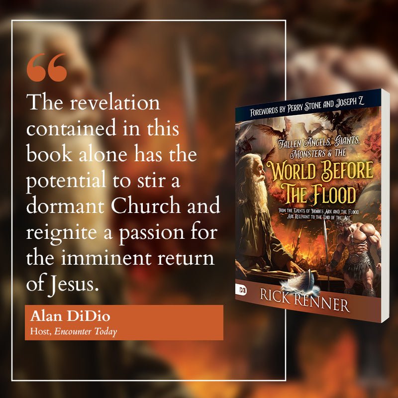 Fallen Angels, Giants, Monsters and the World Before the Flood: How the Events of Noah's Ark and the Flood Are Relevant to the End of the Age Paperback – September 3, 2024 - Faith & Flame - Books and Gifts - Harrison House - 9781667505879