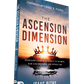 The Ascension Dimension: Exercising Kingdom Authority to Triumph over Circumstances and Opposition Paperback – February 4, 2025 - Faith & Flame - Books and Gifts - Destiny Image - 9780768479645