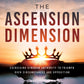 The Ascension Dimension: Exercising Kingdom Authority to Triumph over Circumstances and Opposition Paperback – February 4, 2025 - Faith & Flame - Books and Gifts - Destiny Image - 9780768479645